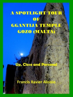cover image of A Spotlight Tour of Ggantija – Gozo (Malta)--Up, Close and Personal